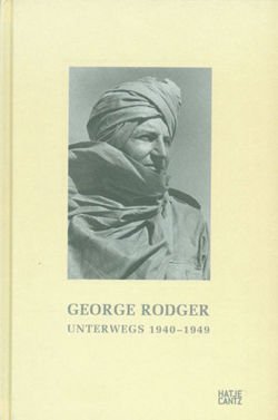 George Rodger: Unterwegs 1940-1949, (wyd. niemieckie tytułu "On the Road")
