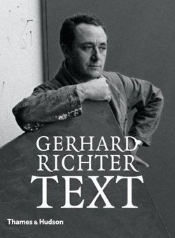 Gerhard Richter - Text: Writing, Interviews and Letters 1961-2007