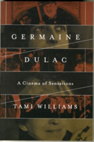 Germaine Dulac A Cinema of Sensations