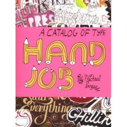Hand Job A Catalog of Type
