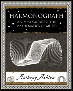Harmonograph : A Visual Guide to the Mathematics of Music