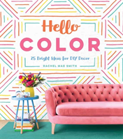 Hello Color 25 Bright Ideas for DIY Decor