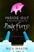 Inside Out A Personal History of Pink Floyd 