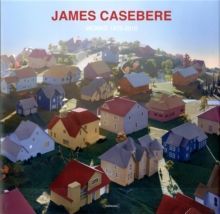 James Casebere : Works 1975-2010