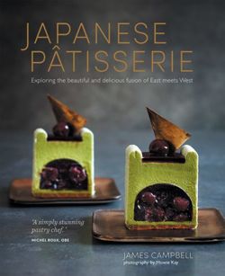 Japanese Patisserie Exploring the Beautiful and Delicious Fusion of East Meets West