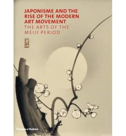 Japonisme and the Rise of the Modern Art Movement The Arts of the Meiji Period