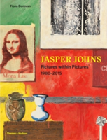 Jasper Johns Pictures Within Pictures 1980-2015