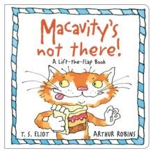 Macavity's Not There! : A Lift-the-Flap Book
