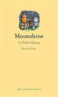 Moonshine A Global History