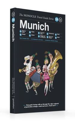 Munich: The Monocle Travel Guide 