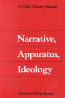 Narrative, Apparatus, Ideology A Film Theory Reader