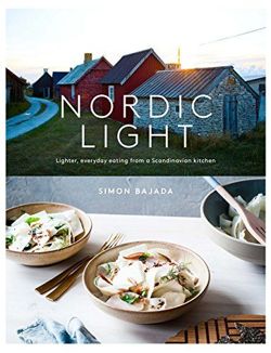 Nordic Light Lighter, everyday eating from a Scandinavian kitchen