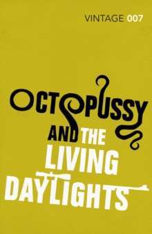 Octopussy & The Living Daylights by Ian Fleming
