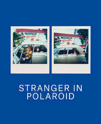 Otto Grokenberger – Stranger in Polaroid