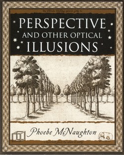 Perspective : and Other Optical Illusions