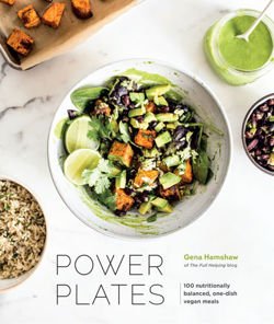 Power Plates 100 Nutritionally Balanced, One-Dish Vegan Meals