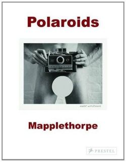 Robert Mapplethorpe: Polaroids