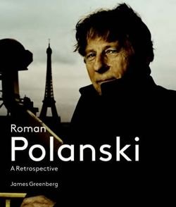 Roman Polanski: A Retrospective