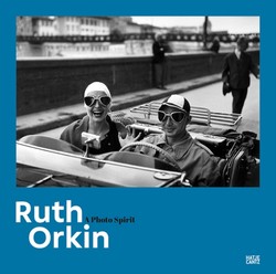 Ruth Orkin : A Photo Spirit
