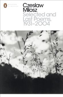 Selected and Last Poems 1931-2004 by Czeslaw Milosz