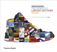 Sneakers The Complete Limited Editions Guide