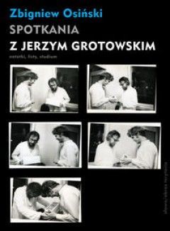 Spotkania z Jerzym Grotowskim