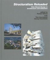 Structuralism Reloaded Rule-Based DEsign in Architecture and Urbanism