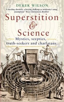 Superstition and Science : Mystics, sceptics