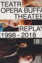 Teatr Opera Buffa Theater. Replay 1998 - 2018
