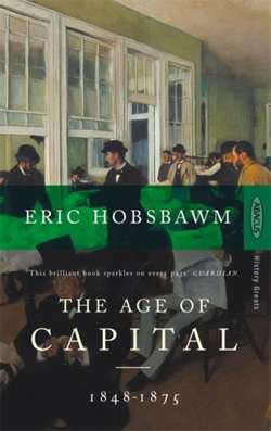 The Age of Capital 1848-1875