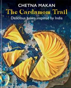 The Cardamom Trail : Delicious bakes inspired by India