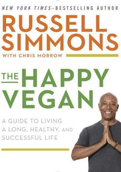 The Happy Vegan A Guide to Living a Long, Healthy, and Successful Life