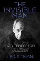 The Invisible Man The Story of Rod Temperton, the 'Thriller' Songwriter