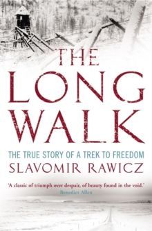 The Long Walk : The True Story of a Trek to Freedom