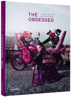 The Obsessed : Otakus, Tribes, and Subcultures of Japan