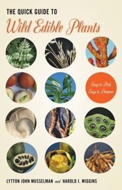 The Quick Guide to Wild Edible Plants Easy to Pick, Easy to Prepare
