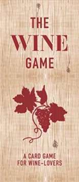 The Wine Gme : A Card Game for Wine Lovers