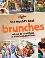 The World's Best Brunches Where to Find Them and How to Make Them