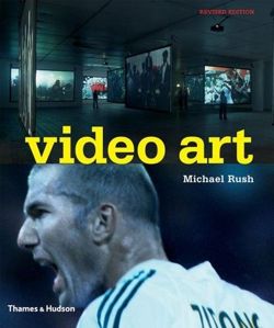 Video Art. Michael Rush
