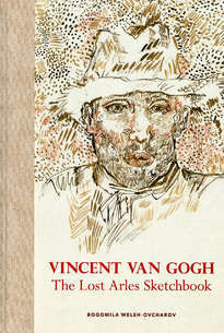 Vincent van Gogh – The Lost Arles Sketchbook
