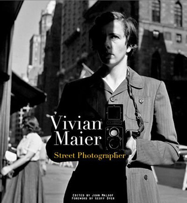 Vivian Maier : Street Photographer