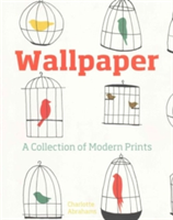 Wallpaper A Collection of Modern Prints