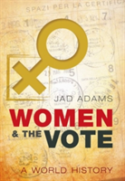 Women and the Vote A World History