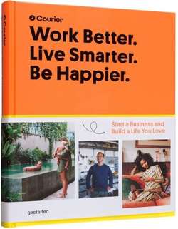 Work Better. Live Smarter. Be Happier.