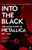 Into the Black The Inside Story of Metallica, 1991-2014